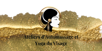 Ateliers Automassage et Yoga du Visage